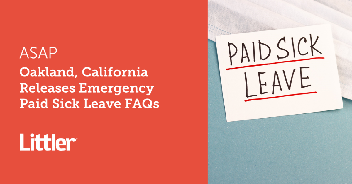 Oakland, California Releases Emergency Paid Sick Leave FAQs Littler