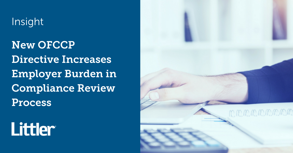 New Ofccp Directive Increases Employer Burden In Compliance Review Process Littler Mendelson Pc 4556