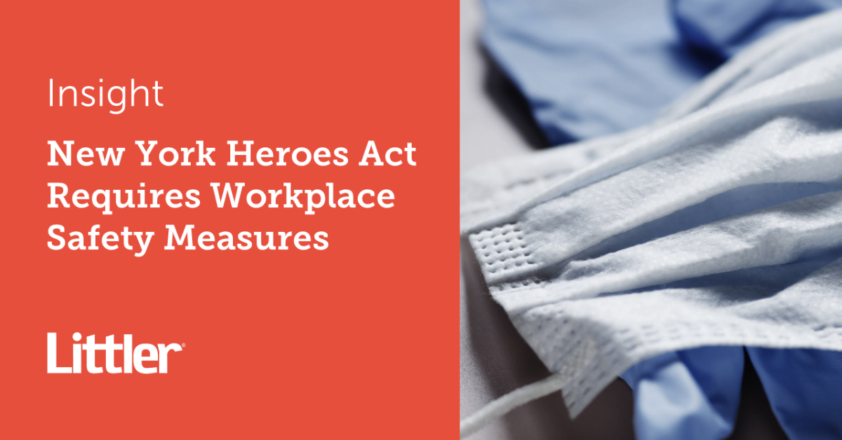 New York HERO Act Requires Workplace Safety Measures | Littler ...