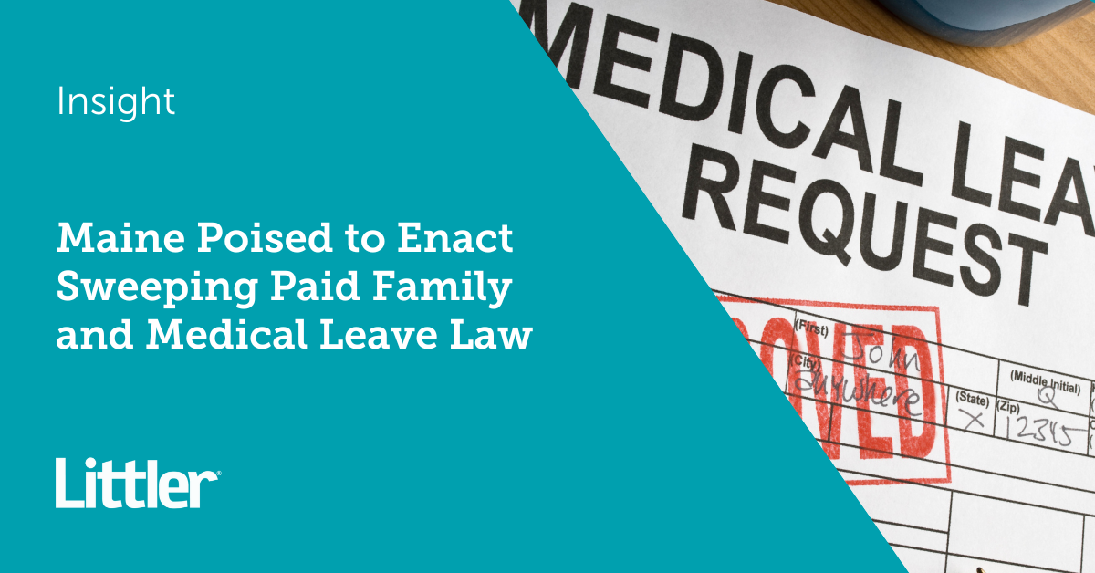 Maine Poised to Enact Sweeping Paid Family and Medical Leave Law