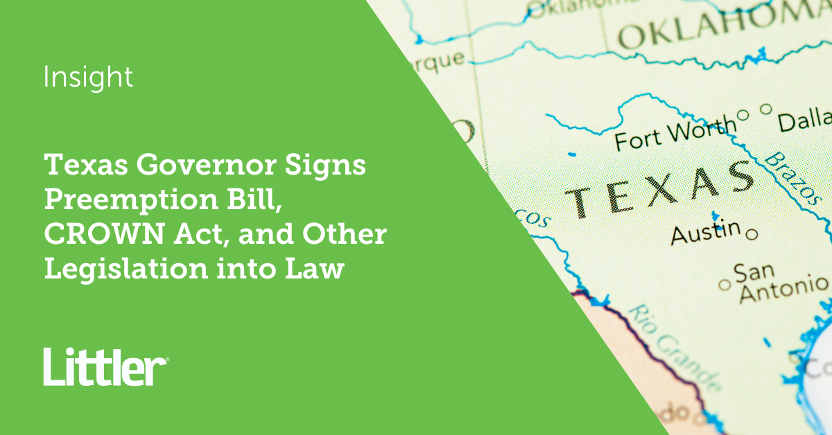 Texas Governor Signs Preemption Bill, CROWN Act, and Other Legislation