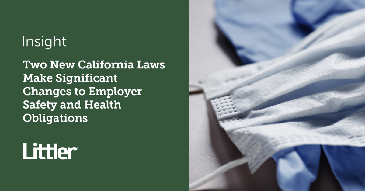 Two New California Laws Make Significant Changes to Employer Safety and