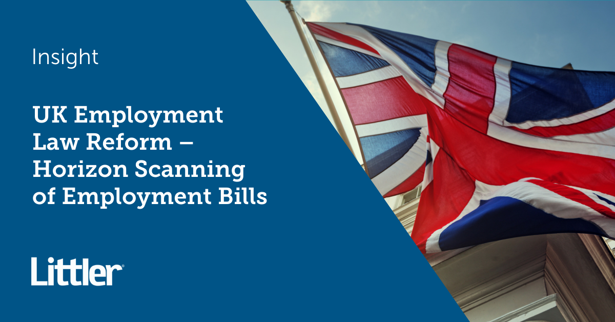 UK Employment Law Reform – Horizon Scanning Of Employment Bills ...