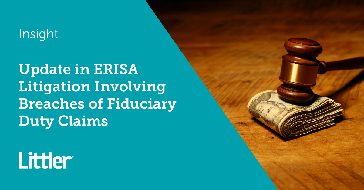 Update in ERISA Litigation Involving Breaches of Fiduciary Duty