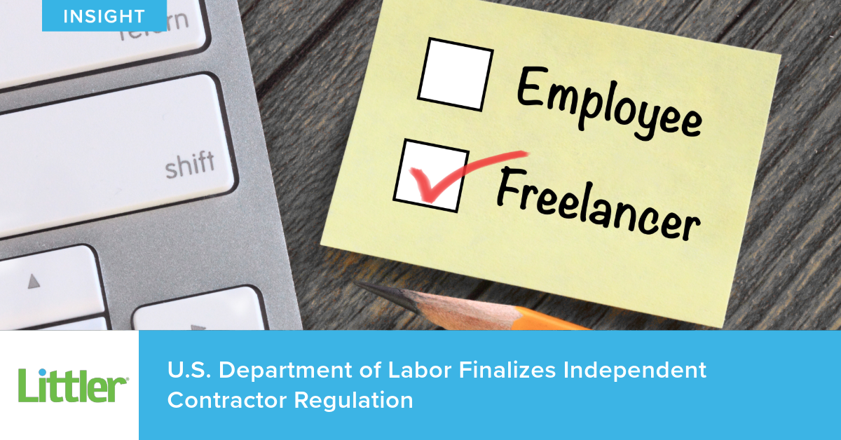 U.S. Department of Labor Finalizes Independent Contractor Regulation