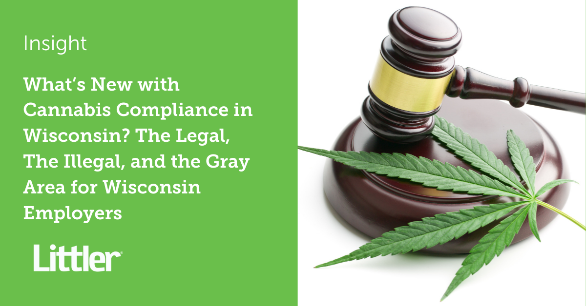 What’s New with Cannabis Compliance in Wisconsin? The Legal, The