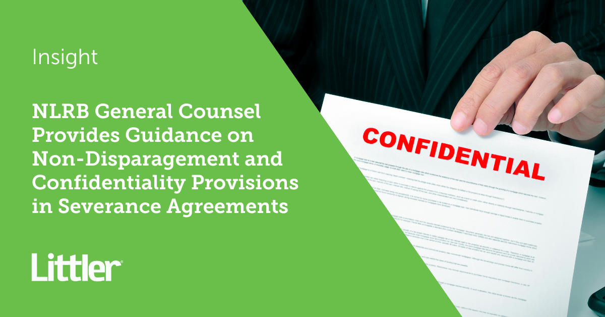 NLRB General Counsel Provides Guidance On Non Disparagement And   Sm Nlrb Gc Provide Guidance On Nodisparagement And Confidentiality Provisions Severance Agreements 