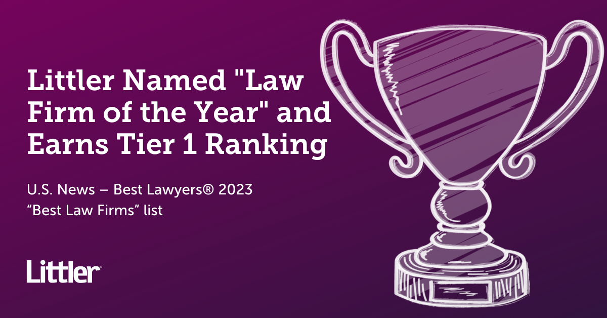 Littler Earns “Law Firm of the Year” and Receives Tier 1 Rankings on U