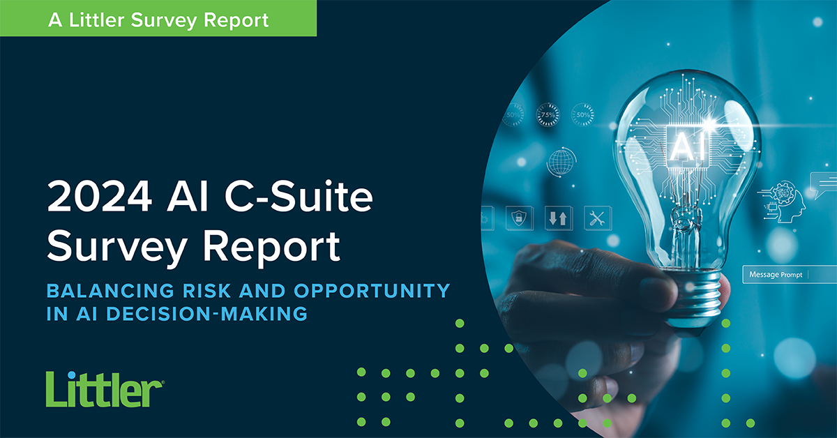 Littler’s 2024 AI C-Suite Survey Report | Littler Mendelson P.C.